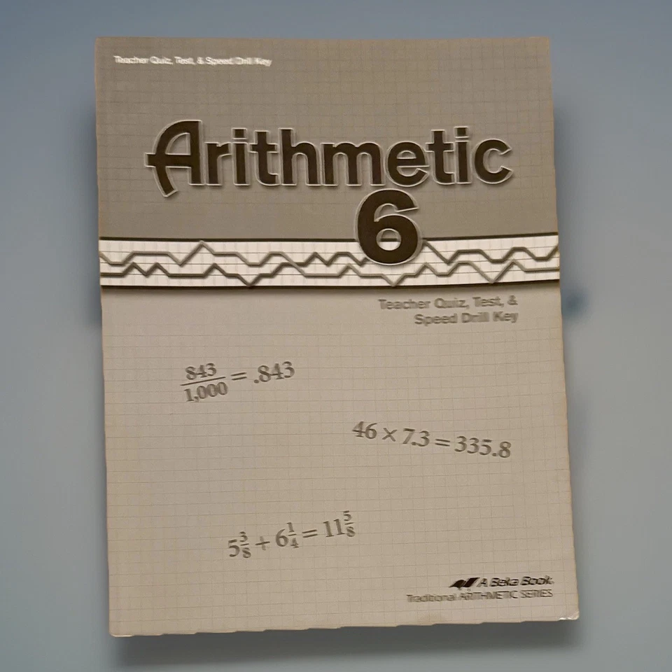 Abeka Arithmetic 6 QUIZ, TEST, & SPEED DRILL KEY Fourth Edition - Image 1 of 1