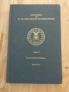 Encyclopedia of US Air Force Aircraft and Missile Systems Vol 1 by M S Knaack HC - Imagen 1 de 1