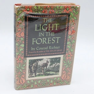 Conrad Richter THE LIGHT IN THE FOREST 1953 1st ED w/DJ classic film/movie basis - Picture 1 of 11