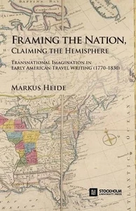 Framing the Nation, Claiming the Hemisphere: Transnational Imagination in Early - Picture 1 of 1