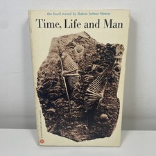 Time, Life and Man; The Fossil Record by Ruben Arthur Stirton (Large Paperback)