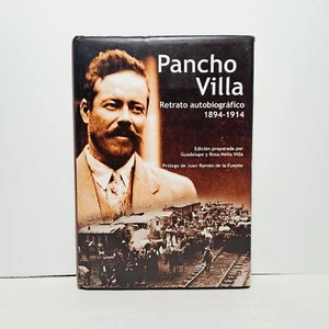 PANCHO VILLA: RETRATO AUTOBIOGRAFICO, 1849-1914 (SPANISH By Guadalupe Villa VG - Picture 1 of 2