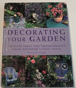 Hardcover Book, Decorating Your Garden, T Evelegh, 1999, Good Condition - Imagen 1 de 10