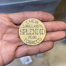 Chew Lorillard's Splendid Plug Tobacco Promotional Authentic Poker Chip 1880's