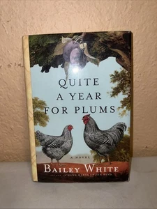 Quite a Year for Plums: A Novel - Paperback By White, Bailey - BRAND NEW - Picture 1 of 17