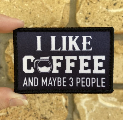 'I LIKE COFFEE.....' Patch - funny humour joke MEME - Hook & Loop - image 1 of 4