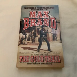 The Gold Trail by Max Brand (2004 Paperback) - VG++!! - Imagen 1 de 5
