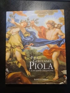 PAOLO GEROLAMO PIOLA E LA GUA GRANDE CASA GENOVESE di ALESSANDRA T. CABELLA - Imagen 1 de 1