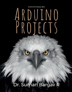 Arduino Projects: 001 by Dr Suman Bargav R. Paperback Book - Picture 1 of 1
