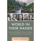 World in their Hands: Original Thinkers, Doers, Fighter - Hardback NEW Johnson,