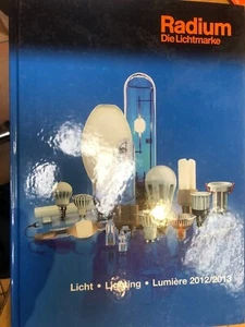 RADIUM IL MARCHIO LUMINOSO KATERLOG 160 pagine LAMPADE ILLUMINANTI TECNICA - Foto 1 di 2