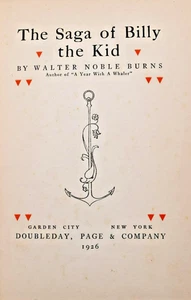 The Saga Of Billy The Kid By Walter Noble Burns 1st Edition HC - Picture 1 of 8