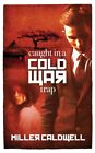 Caught In A Cold War Trap 9781913136789 Miller Caldwell   Free Tracked Delivery