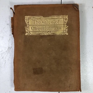 The Value of Cheerfulness; By Mary M. Barrows; Published by H.M. Caldwell, 1904 - Picture 1 of 12