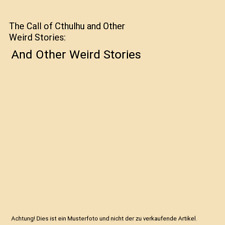 The Call of Cthulhu and Other Weird Stories: And Other Weird Stories, H. P. Love