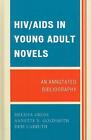 Hiv Aids In Young Adult Novels An Annotated Bibliography By Melissa Gross Engl