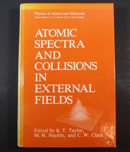 Atomic Spectra and Collisions in External Fields by K.T. Taylor et al HARDCOVER - Picture 1 of 6