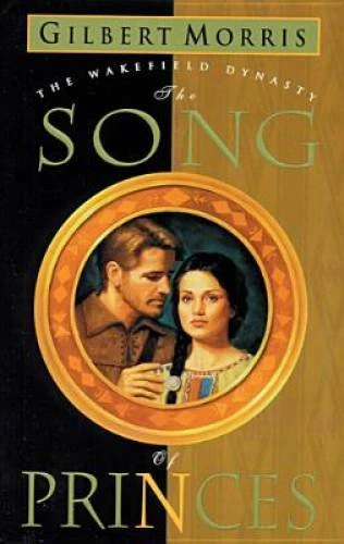 The Song of Princes (Wakefield Dynasty #6) - Paperback By Morris, Gilbert - GOOD - Image 1 of 1