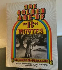The Golden Age of "B" Movies by Doug McClelland...... - Bild 1 von 10
