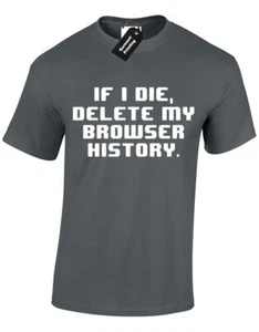 CAMISETA IF I DIE DELETE HISTORY PARA HOMBRE GEEK NERD IMPRESIONANTE CODIFICADOR HACKER P*RN S-XXXL - Imagen 1 de 10
