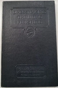 DRESSMAKING, TRIMMING, FINISHING by WOMAN’S INSTITUTE (1928) - Imagen 1 de 12