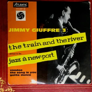 JIMMY GIUFFRE - THE TRAIN & THE RIVER + 3 NEW-PORT - 45 EP ATLANTIC 232.009 1962 - Picture 1 of 5