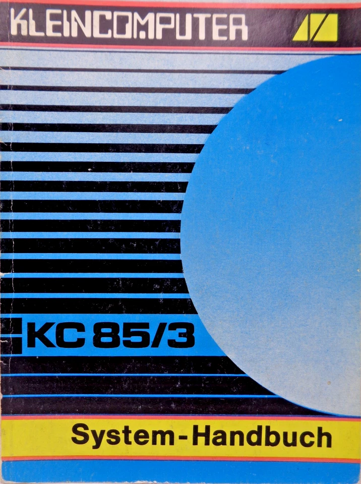 ROBOTRON KC85/3 -- SYSTEM-HANDBUCH (VEB - MANUAL) #3DE - Bild 1 von 4