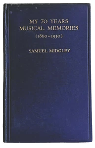 MEINE 70 JAHRE MUSIKALISCHE ERINNERUNGEN (1860-1930) von Samuel Midgley - signiert. - Bild 1 von 6
