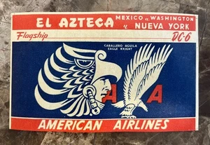 RARE Vintage American Airlines El Azteca Flagship DC-6 Luggage Label - Picture 1 of 1