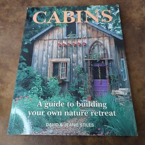Cabins: A Guide to Building Your Own Nature Retreat by David Stiles PB 2001 1st - Imagen 1 de 7
