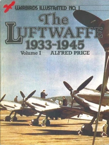 WARBIRDS ILLUSTRATED 1 THE LUFTWAFFE 1933 1945 V1 JG KG ZG Me109 Fw190 Ju88 He - Picture 1 of 4