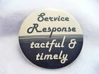AAC- SERVICE RESPONSE TACTFUL & TIMELY PIN BADGE #364