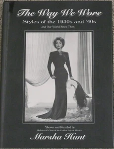 THE WAY WE WORE Styles of the 1930s & '40s by Marsha Hunt 1994 Hardcover NEW!! - Imagen 1 de 8