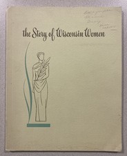 Story Of Wisconsin Women 1948 Centennial Voting Rights Activists Cordelia Harvey