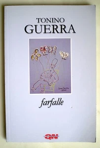 TONINO GUERRA FARFALLE 2002 BREVI RACCONTI SU IL RESTO DEL CARLINO - Bild 1 von 1