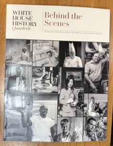 White House History Quarterly Magazine Number 70 - Behind the Scenes - Foto 1 di 2