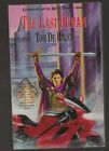 TOM DE HAVEN The Last Human. Trade pbk 1992. Nice. Chronicles of King's Tramp #3