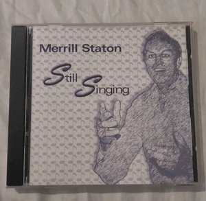 Merrill Staton Still Singing CD B5 - Picture 1 of 2