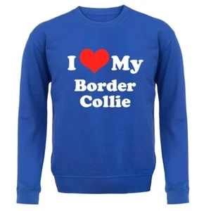 I Love My Border Collie - Kids Hoodie / Sweater - Dog Canine Puppy Sheep Dog Pet - Picture 1 of 9