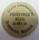 Vtg 1960's Wooden Nickel FROSTY FREEZ MOTEL Advertising DRUMMOND, MONTANA