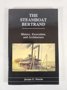 The Steamboat Bertrand: History, Excavation, And Architecture By J. E. Petsche - Picture 1 of 12