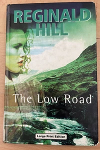 REGINALD HILL. THE LOW ROAD. LARGE PRINT EDITION. 1999. HARDCOVER. 0708991084 - Picture 1 of 6