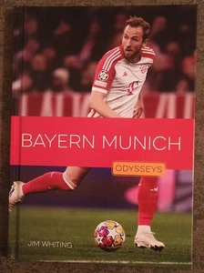 Bayern Munich : Odysseys by Jim Whiting - hardcover book - 2025 - Imagen 1 de 1