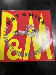 Pat & Mick - I Haven't Stopped Dancing Yet - 7"" Single - Ex/Sehr guter Zustand - Bild 1 von 1