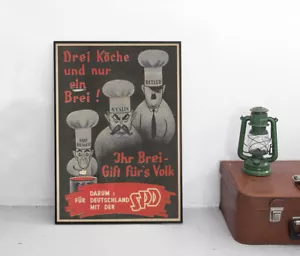 Poster SPD "Drei Köche, selber Brei - Gift fürs Volk" Gegen Nazis Plakat Wahlen - Bild 1 von 3