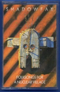SHADOWFAX FOLKSONGS FOR A NUCLEAR VILLAGE Cassette Tape OG 1988 Jazz Folk Rare - Picture 1 of 2