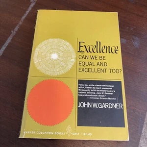 Excellence:Can we be equal and excellent too? John W. Gardner (Paperback) - Picture 1 of 8