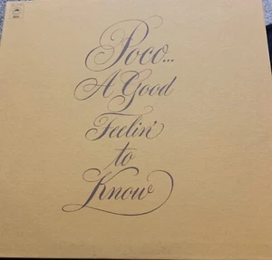 Poco... A Good Feelin' To Know 1972 CBS/Epic Records Vinyl - Picture 1 of 1
