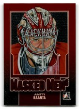 2013-14 Between the Pipes Masked Men 6 Red #MM12 Antti Raanta (ref 207134)