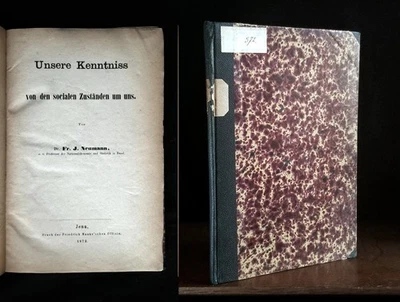 Neumann : Unsere Kenntniss von den Socialen Zuständen Um Uns. 1872 off-print - Image 1 of 4